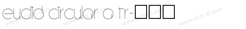 Euclid Circular A Tr字体转换